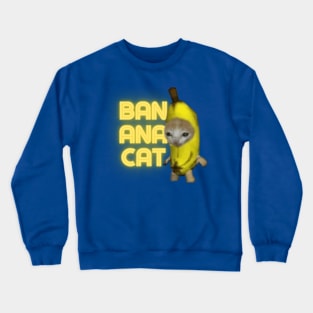 Banana Cat Meme Crewneck Sweatshirt